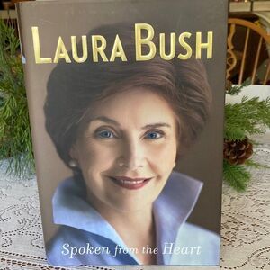 EUC Hard back Book Laura Bush Spoken from the Heart